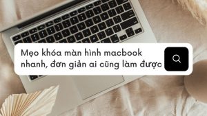 khóa màn hình macbook
