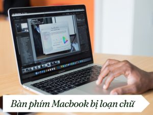 Bàn Phím Macbook Bị Loạn Chữ: Nguyên Nhân Và Cách Xử Lý