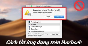 6 cách tắt ứng dụng Macbook cho từng trường hợp khác nhau