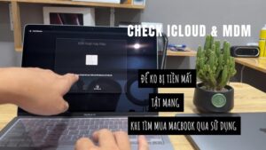 Check icloud macbook: 3 cách nhanh chóng & dễ dàng