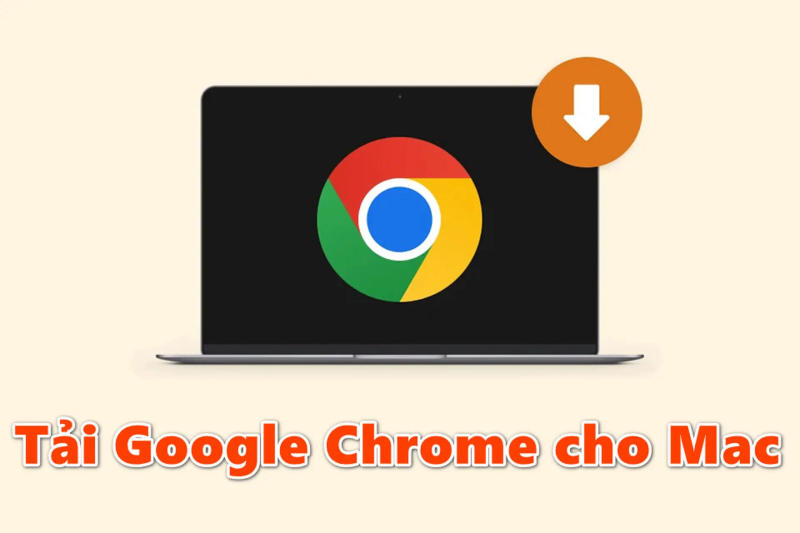 Tại sao người dùng macOS nên cài đặt Google Chrome?